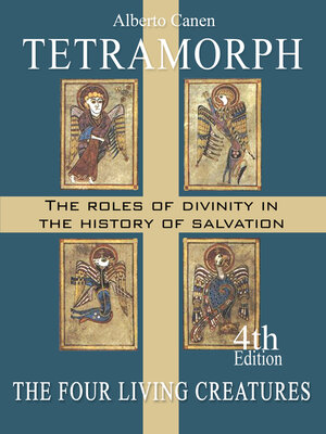 cover image of Tetramorph. the Roles of Divinity in the History of Salvation the Four Living Creatures